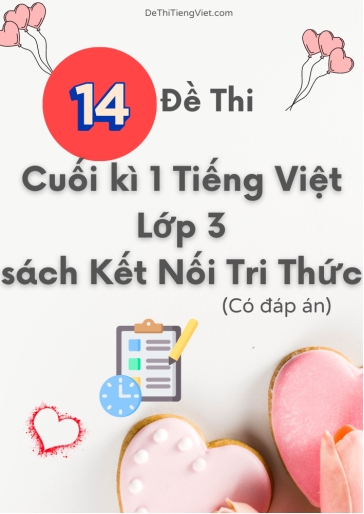 Bộ 14 Đề thi cuối kì 1 Tiếng Việt Lớp 3 sách Kết Nối Tri Thức (Có đáp án)