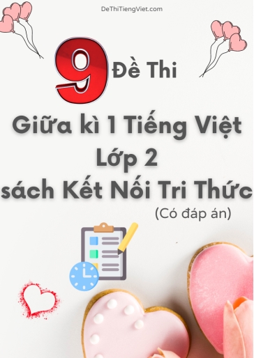 Bộ 9 Đề thi giữa kì 1 Tiếng Việt Lớp 2 sách Kết Nối Tri Thức (Có đáp án)