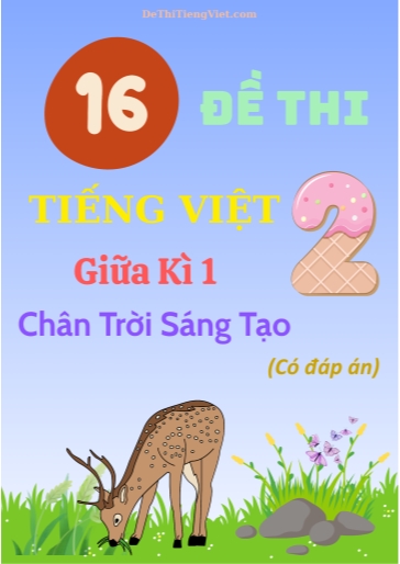 Bộ 16 Đề thi Tiếng Việt 2 giữa học kì 1 sách Chân Trời Sáng Tạo (Có đáp án)