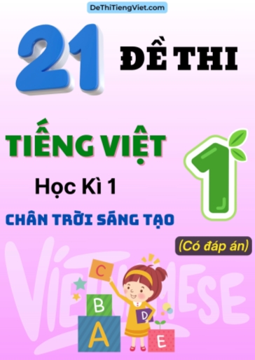 Bộ 21 Đề thi học kì 1 Tiếng Việt Lớp 1 Chân Trời Sáng Tạo (Có đáp án)